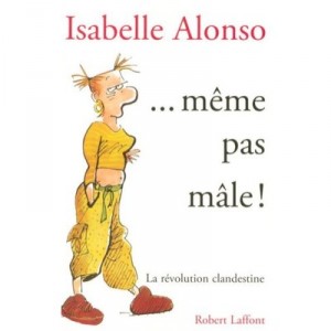 Meme Pas Male - Isabelle Alonso