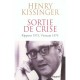 Sortie De Crise , Kippour 1973 - Vietnam 1975 - Henry Kissinger