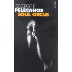 Soul Circus - George P. Pelecanos