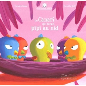 Mamie Poule Raconte T.7 , Le Canari Qui Faisait Pipi Au Nid - Christine Beigel , Herve Le Goff