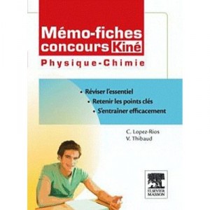 Physique-chimie , Concours Kine - Christine Lopez-rios , V Thibaud
