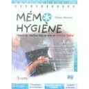Memo Hygiene , Prevenir Les Infections Liees Aux Soins En Exercice Liberal - Olivier Meunier