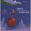 Mamie Poule Raconte T.5 , La Souris Qui Revait De Rencontrer Le Pere Noel - Christine Beigel , Herve Le Goff