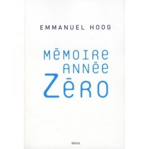 Memoire Annee Zero - Emmanuel Hoog