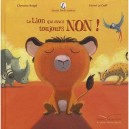 Mamie Poule Raconte T.3 , Le Lion Qui Disait Toujours Non - Christine Beigel , Herve Le Goff