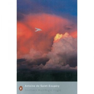 Southern Mail / Night Flight - De Saint-Exupery A.