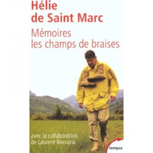 Memoires , Les Champs De Braises - Helie De Saint Marc