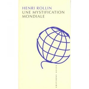 Une Mystification Mondiale - Henri Rollin