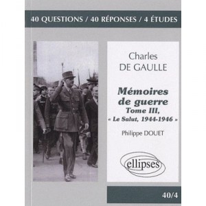 Memoire De Guerre T.3 , Le Salut (1944-1946) , Charles De Gaulle - Philippe Douet