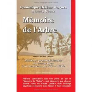 Memoire De L'arbre , Mythe Et Psychogenealogie - Claude Vieux , Dominique H Waguet