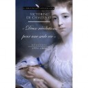 Victorine De Chastenay , Memoires 1771-1855 - Raymond Trousson