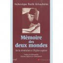 Memoire Des Deux Mondes , De La Revolution A L'eglise Captive - Basile Krivocheine