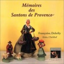 Memoire Des Santons De Provence - Francoise Delesty , Alain Christof