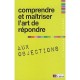 Comprendre Et Maitriser L'art De Repondre Aux Objections - Collectif