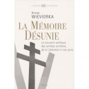 Memoire Desunie , Le Souvenir Politique Des Annees Sombres, De La Liberation A Nos Jours - Olivier Wieviorka