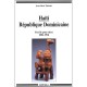 Haiti Et Republique Dominicaine , Une Ile Pour Deux , 1804-1916 - Jean-marie Theodat