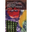 Memoire D'outre-tonneau - Victor-levy Beaulieu
