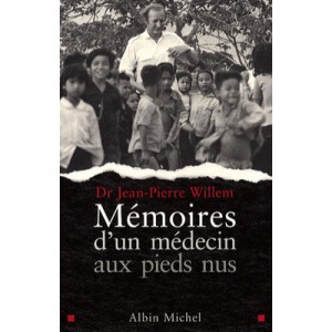 Memoires D'un Medecin Aux Pieds Nus - Jean-pierre Willem