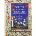 Splendeurs Du Livre , Les Heures Du Marechal De Boucicaut - Albert Chatelet