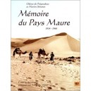 Memoire Du Pays Maure 1934-1960 , Carnets De Voyage Presentes Par Monique Verite - Marion Senones , Odette Du Puigaudeau