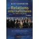 Dictionnaire Des Relations Internationales De 1900 A Nos Jours (3e Edition) - Maurice Waisse , Chantal Morelle