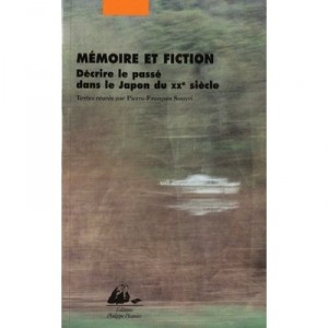 Memoire Et Fiction , Decrire Le Passe Dans Le Japon Du Xx Siecle - Pierre-francois Souyri