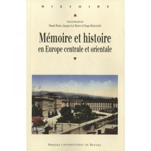 Memoire Et Histoire En Europe Centrale Et Orientale - Collectif