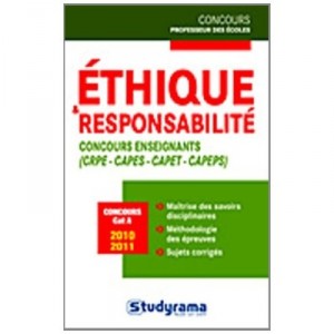 Ethique Et Responsabilite : Concours Enseignants (crpe/capes/capet/capeps) , Categorie A - Christian Martinez