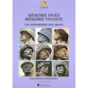 Memoire Figee Memoire Vivante , Les Monuments Aux Morts - Jacques Bouilon , Michel Petzold