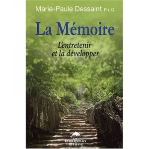 La Memoire , L'entretenir Et La Developper - Marie-paule Dessaint