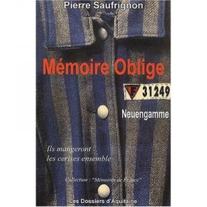 Memoire Oblige , Le Camp De Concentration De Neuengamme - Pierre Saufrignon