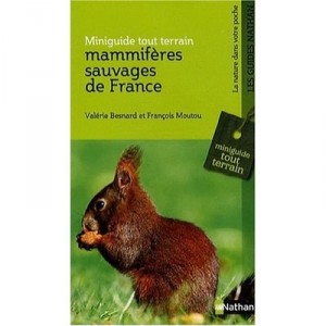 Mammiferes Sauvages De France - Valerie Besnard , Francois Moutou