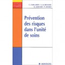 Evaluation Des Risques Dans L'unite De Soins - Chantal Gaba-leroy , Bonnery , Michot