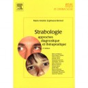 Strabologie , Approches, Diagnostique Et Therapeutique (2e Edition) - Marie-andree Espinasse-berrot