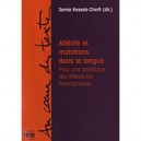 Alterite Et Mutations Dans La Langue Pour Une Stylistique Des Litteratures Francophones - Kassab Charfi S
