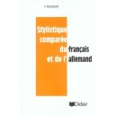 Stylistique Comparee Du Francais Et De L'allemand - Alfred Malblanc
