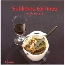 Sublimes Terrines - Nicole Renaud