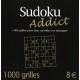 Sudoku Addict , 1000 Grilles Pour Faire Travailler Vos Meninges ! - Collectif