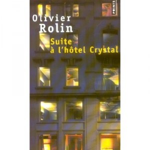 Crystal hotel suite - Olivier Rolin