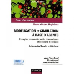 Modelisation Et Simulation A Base D'agents , Exemples Commentes, Outils Informatiques Et Questions Theoriques , Master, Ecoles 