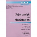 Sujets Corriges De Mathematiques , Bts Groupement A , Bts Controle Industriel Et Regulation Automatique - Paul Benichou , Norbe