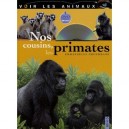 Nos Cousins, Les Primates - Emmanuelle Grundmann