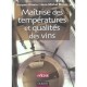 Maitrise Des Temperatures Et Qualite Des Vins - Jacques Blouin , Jean-michel Maron