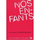 Nos Enfants - Michel Wieviorka