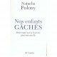 Nos Enfants Gaches , Petit Traite Sur La Fracture Generationnelle - Natacha Polony
