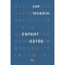 Enfant Gatee - Yse Tenedim