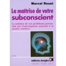 Maitrise De Votre Subconscient - Albert Rouet