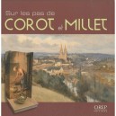 Sur Les Pas De Corot Et Millet - Dufresnes , Foucart , Poirel , Pomarede , Malon