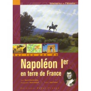 Sur Les Pas De Napoleon 1er - Collectif