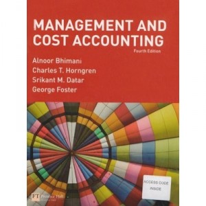 Management And Cost Accounting (4e Edition) - Alnoor Bhimani , Charles Horngren , Srikant Datar , George Foster